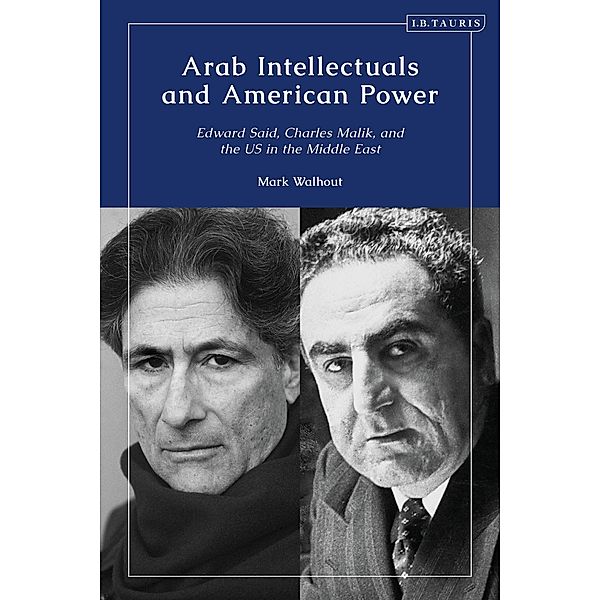 Arab Intellectuals and American Power, M. D. Walhout