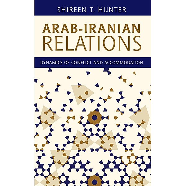 Arab-Iranian Relations, Shireen T. Hunter