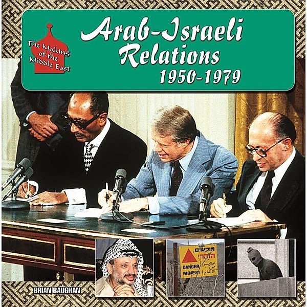 Arab-Israeli Relations, 1950-1979, Brian Baughan