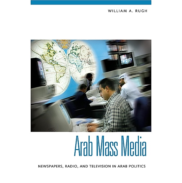 Arab Mass Media, William A. Rugh