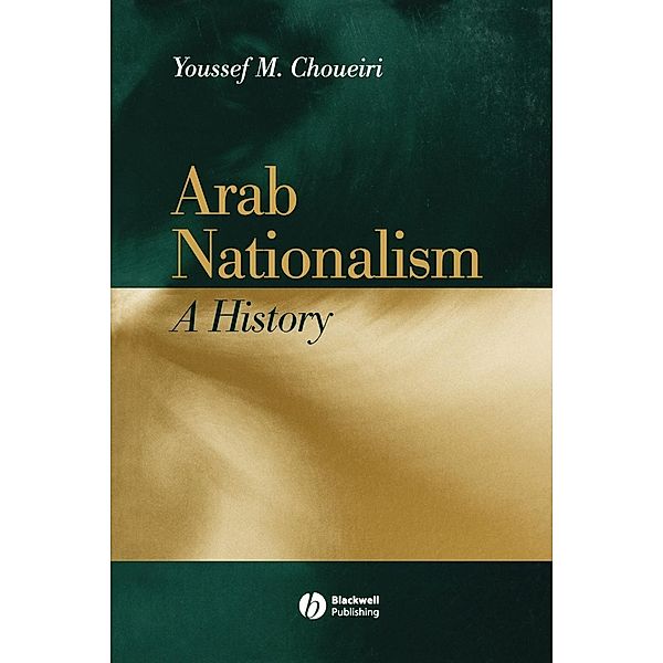 Arab Nationalism, Youssef M. Choueiri
