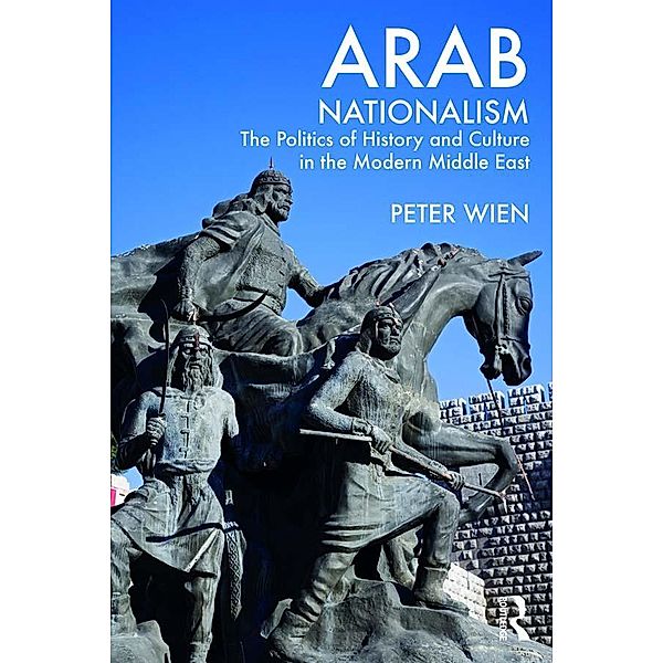 Arab Nationalism, Peter Wien