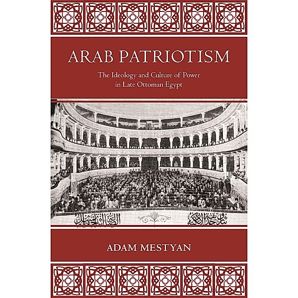 Arab Patriotism, Adam Mestyan