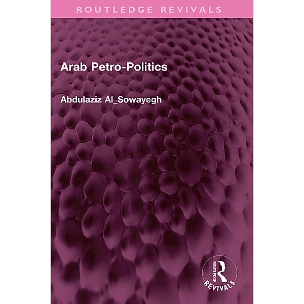 Arab Petro-Politics, Abdulaziz Al_Sowayegh