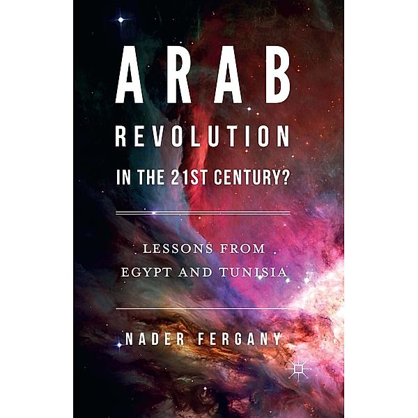 Arab Revolution in the 21st Century?, Nader Fergany