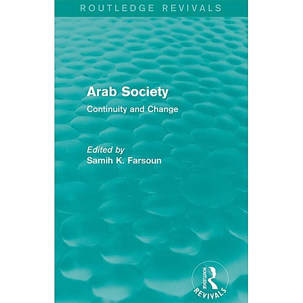 Arab Society (Routledge Revivals) / Routledge Revivals, Samih Farsoun