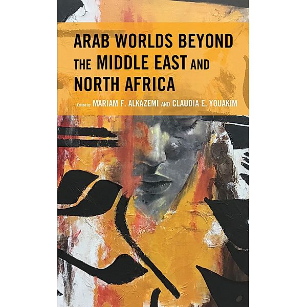 Arab Worlds Beyond the Middle East and North Africa