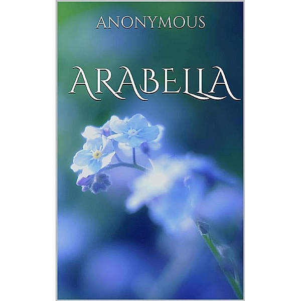 Arabella, Anonymous