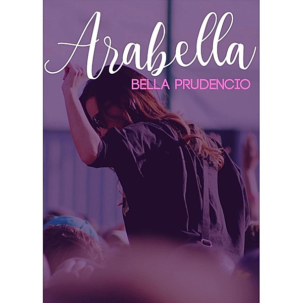 Arabella, Bella Prudencio
