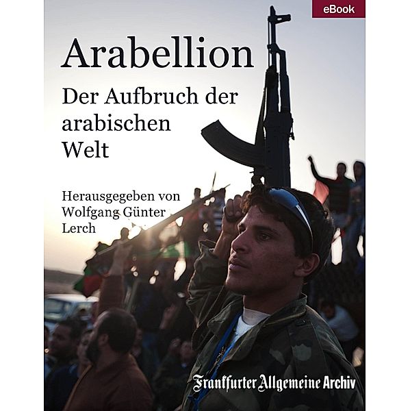 Arabellion, Frankfurter Allgemeine Archiv