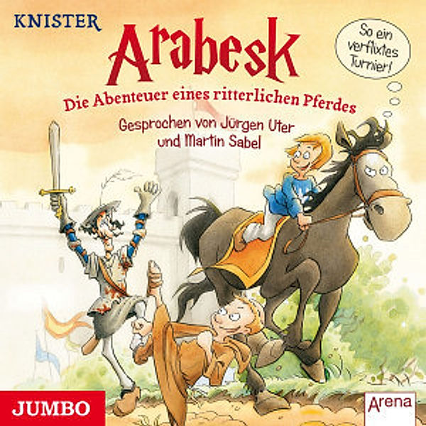 Arabesk.Die Abenteuer Eines Ritterlichen Pferdes, JüRGEN Uter, Martin Sabel