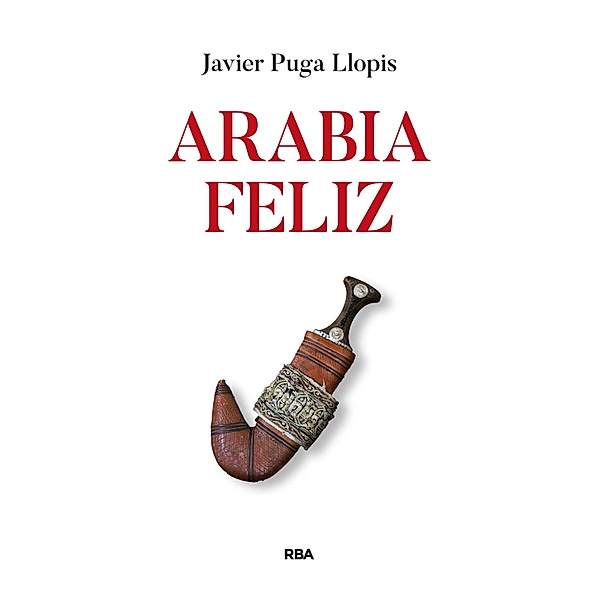 Arabia feliz, Javier Puga Llopis