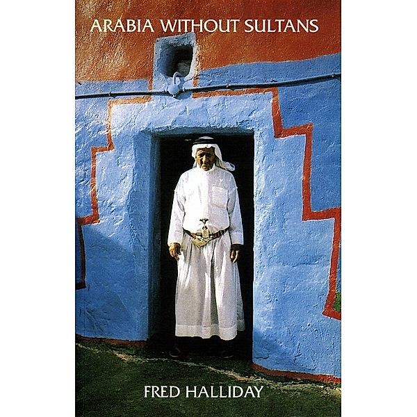 Arabia Without Sultans, Fred Halliday