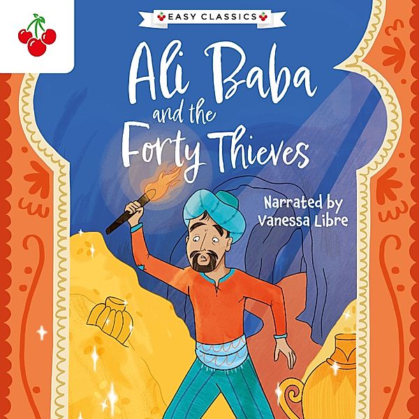 Arabian Nights: Ali Baba and the Forty Thieves - The Arabian Nights Children's Collection (Easy Classics), Kellie Jones