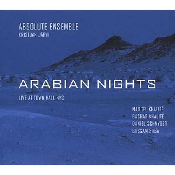 Arabian Nights (Live At Town Hall Nyc), Absolute Ensemble