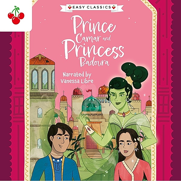 Arabian Nights: Prince Camar and Princess Badoura - The Arabian Nights Children's Collection (Easy Classics), Kellie Jones