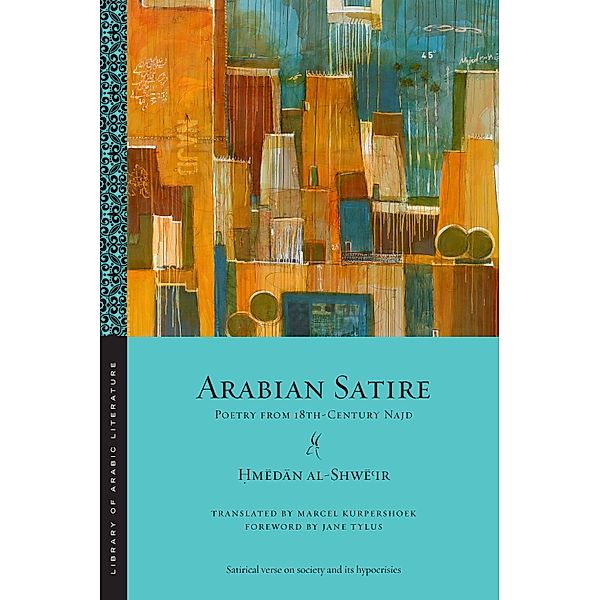 Arabian Satire / Library of Arabic Literature Bd.62, ¿Medan al-Shwe¿ir