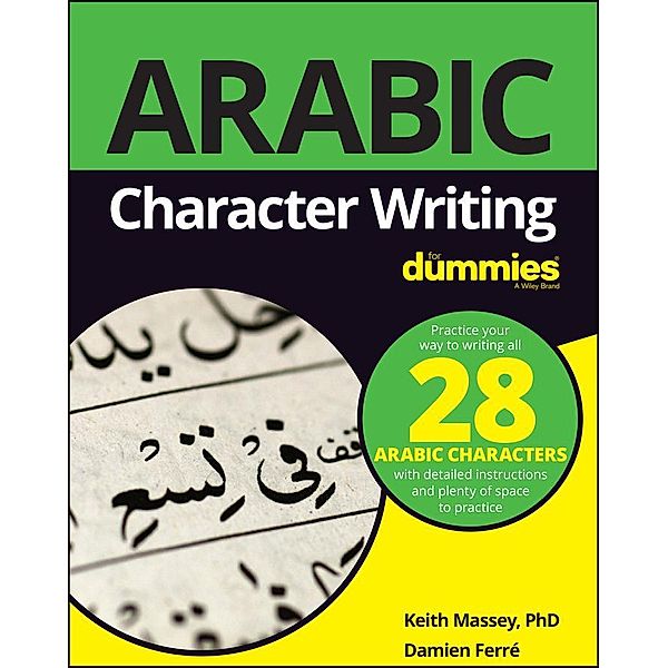 Arabic Character Writing For Dummies, Keith Massey, Damien Ferré