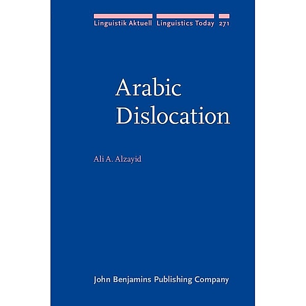 Arabic Dislocation / Linguistik Aktuell/Linguistics Today, Alzayid Ali A. Alzayid