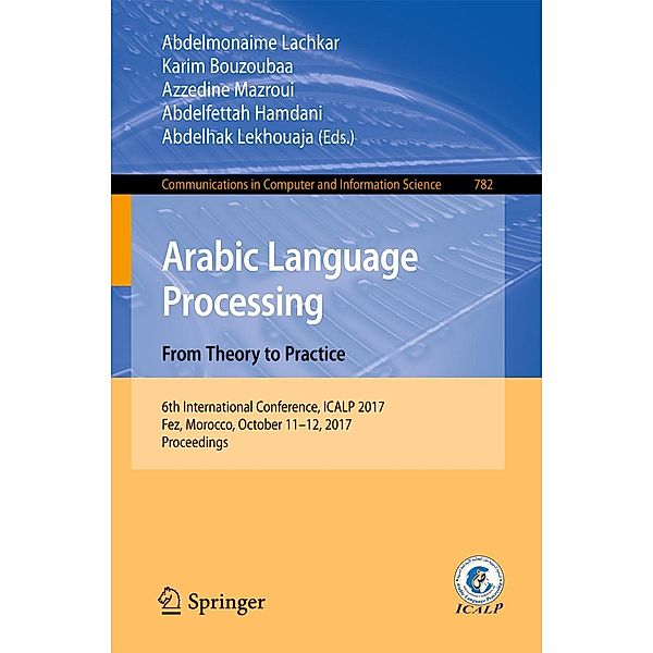 Arabic Language Processing: From Theory to Practice / Communications in Computer and Information Science Bd.782