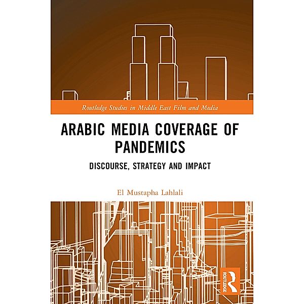 Arabic Media Coverage of Pandemics, El Mustapha Lahlali