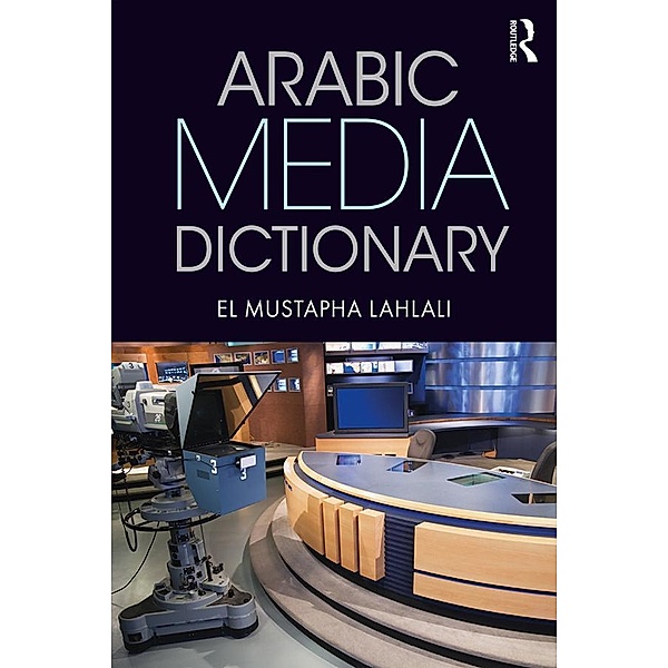 Arabic Media Dictionary, El Mustapha Lahlali