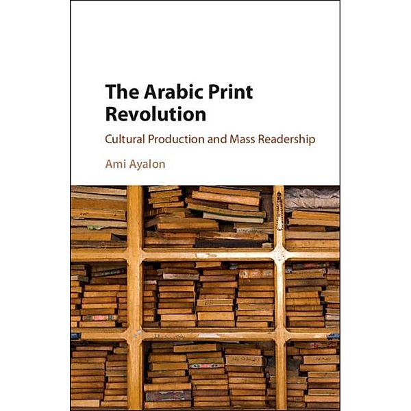 Arabic Print Revolution, Ami Ayalon
