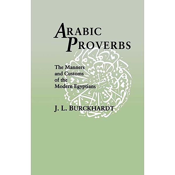 Arabic Proverbs, J. L. Burckhardt