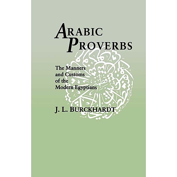 Arabic Proverbs, J. L. Burckhardt