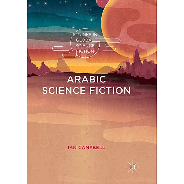 Arabic Science Fiction, Ian Campbell