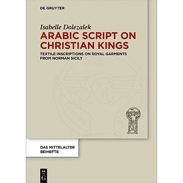 Arabic Script on Christian Kings, Isabelle Dolezalek