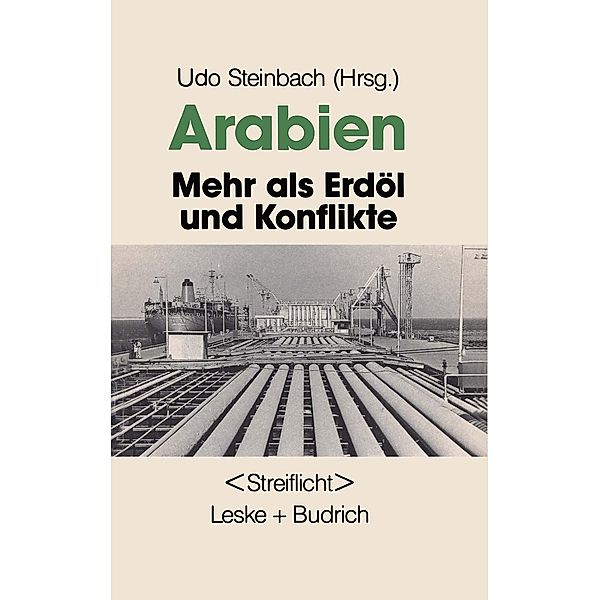 Arabien: Mehr als Erdöl und Konflikte / Politisches Streiflicht