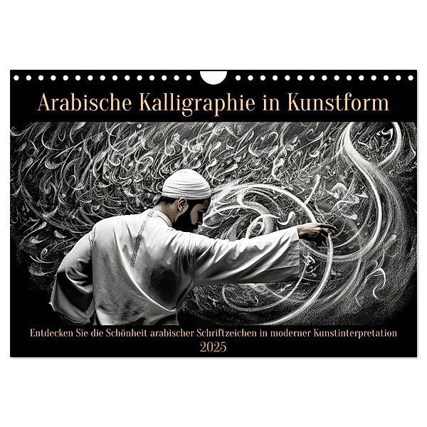 Arabische Kalligraphie in Kunstform (Wandkalender 2025 DIN A4 quer), CALVENDO Monatskalender, Calvendo, Peter Rübsamen