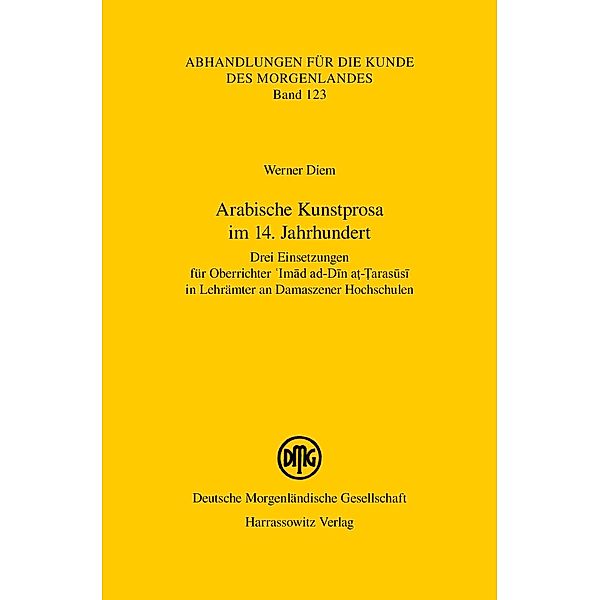 Arabische Kunstprosa im 14. Jahrhundert / Abhandlungen für die Kunde des Morgenlandes Bd.123, Werner Diem