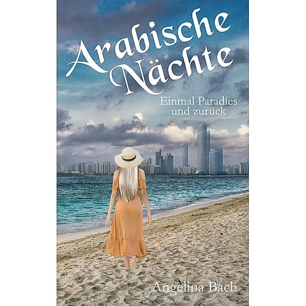 Arabische Nächte, Angelina Bach