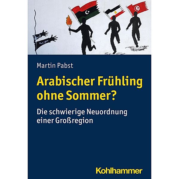 Arabischer Frühling ohne Sommer?, Martin Pabst