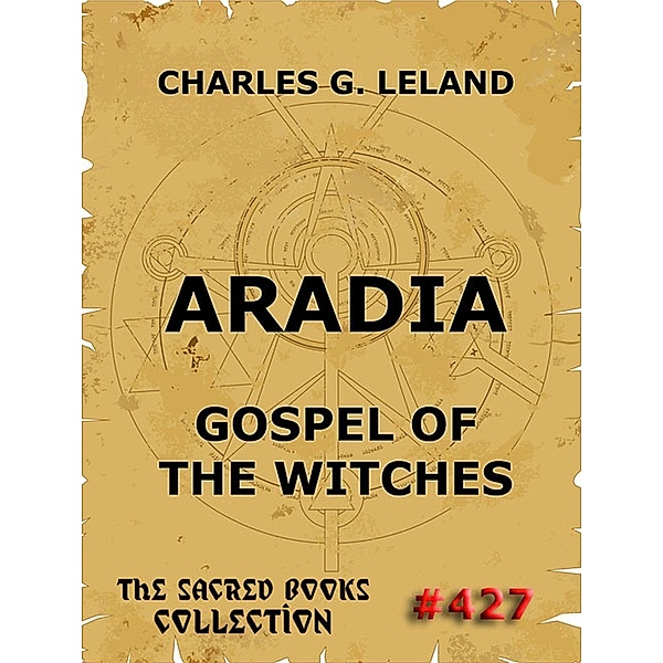 Aradia - Gospel Of The Witches, Charles Godfrey Leland