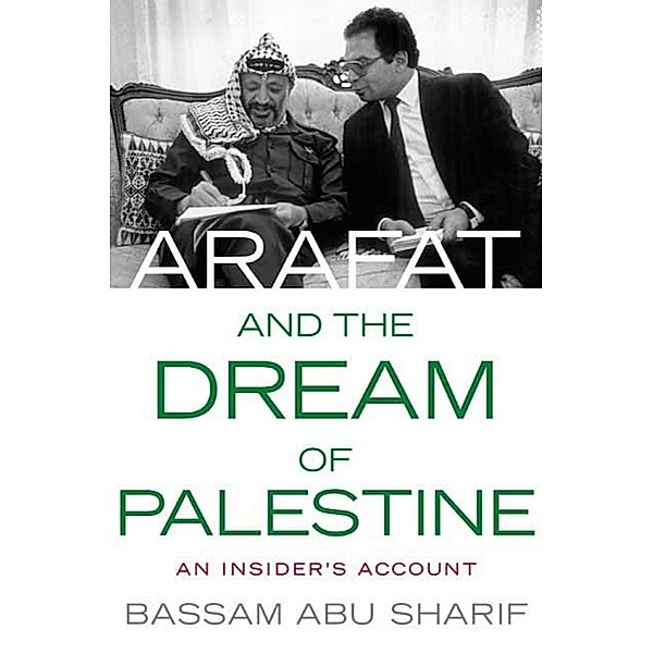 Arafat and the Dream of Palestine, Bassam Abu Sharif