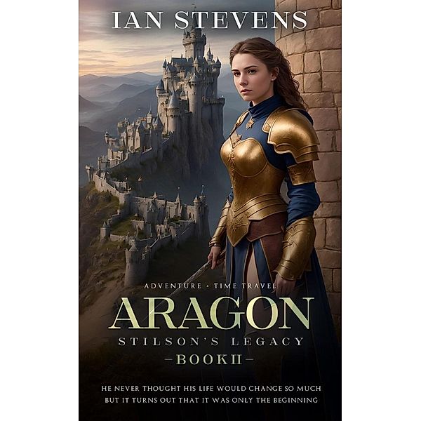 Aragon (Stilson's Legacy, #2) / Stilson's Legacy, Ian Stevens