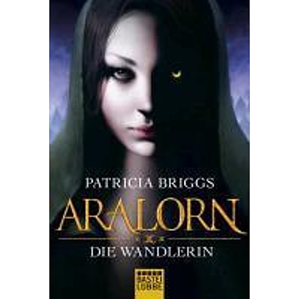 Aralorn Band 1: Die Wandlerin, Patricia Briggs