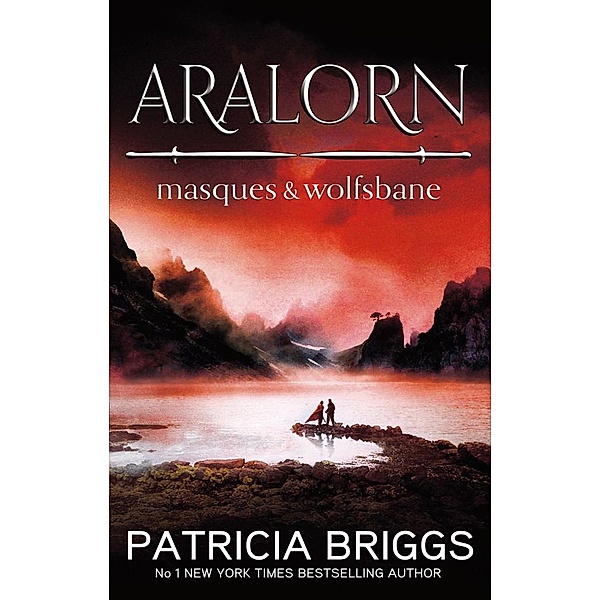 Aralorn: Masques and Wolfsbane, Patricia Briggs