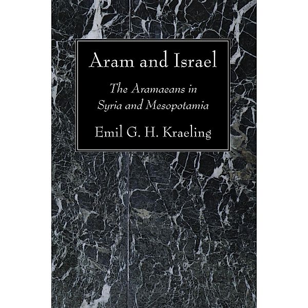 Aram and Israel, Emil G. H. Kraeling