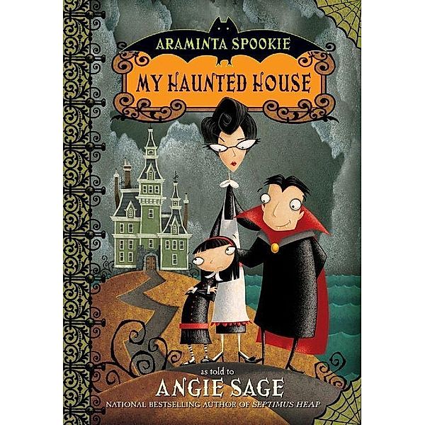 Araminta Spookie 1: My Haunted House / Araminta Spookie Bd.1, Angie Sage