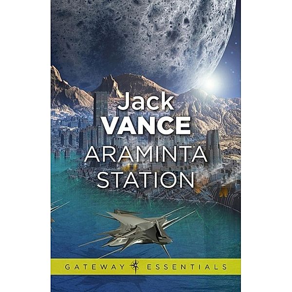 Araminta Station / Gateway Essentials Bd.196, Jack Vance