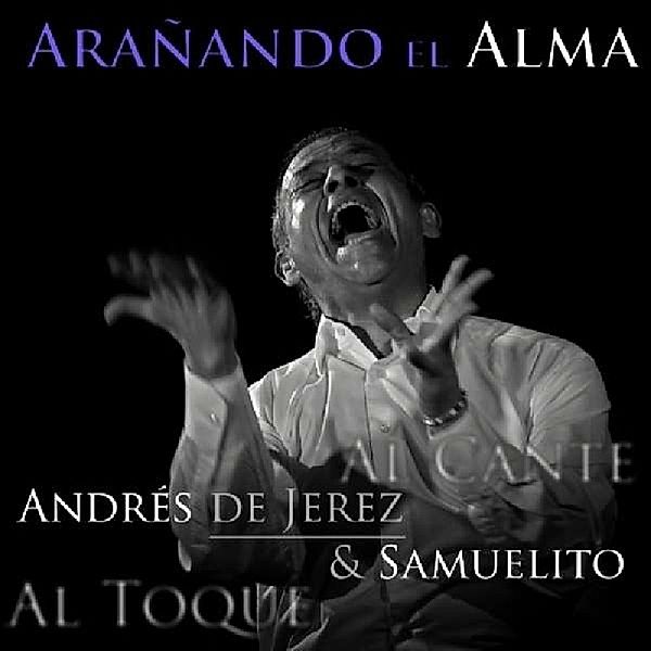Aranando El Alma, Andres De Jerez & Samuelito