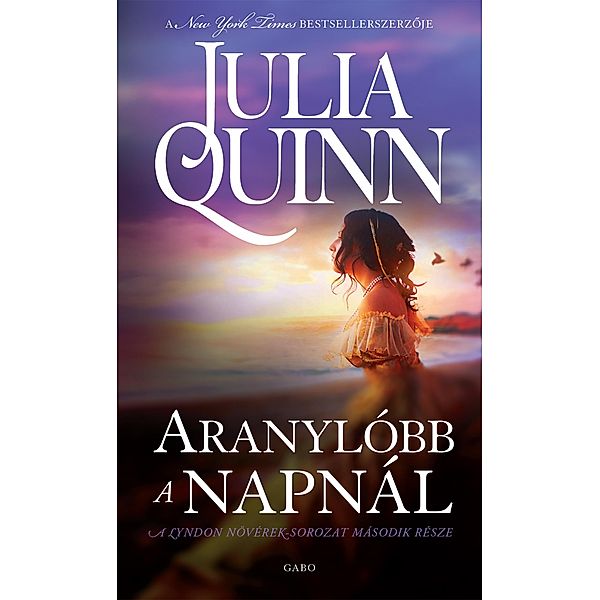 Aranylóbb a napnál, Julia Quinn