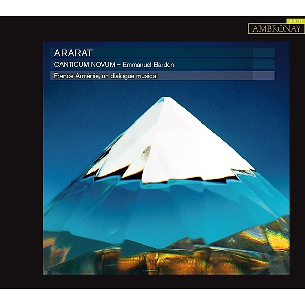 Ararat-Frankreich-Armenien-Ein Musikal.Dialog, Emmanuel Bardon, Canticum Novum