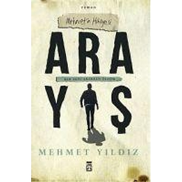 Arayis - Mehmet´in Hikayesi, Mehmet Yildiz
