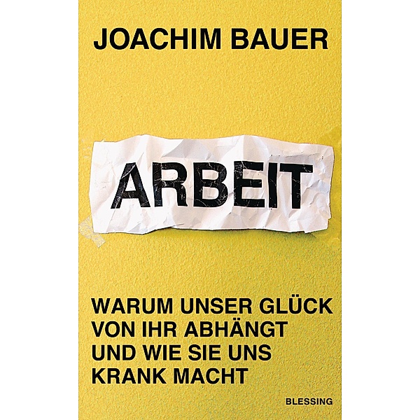 Arbeit, Joachim Bauer