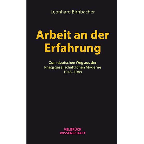 Arbeit an der Erfahrung, Leonhard Birnbacher
